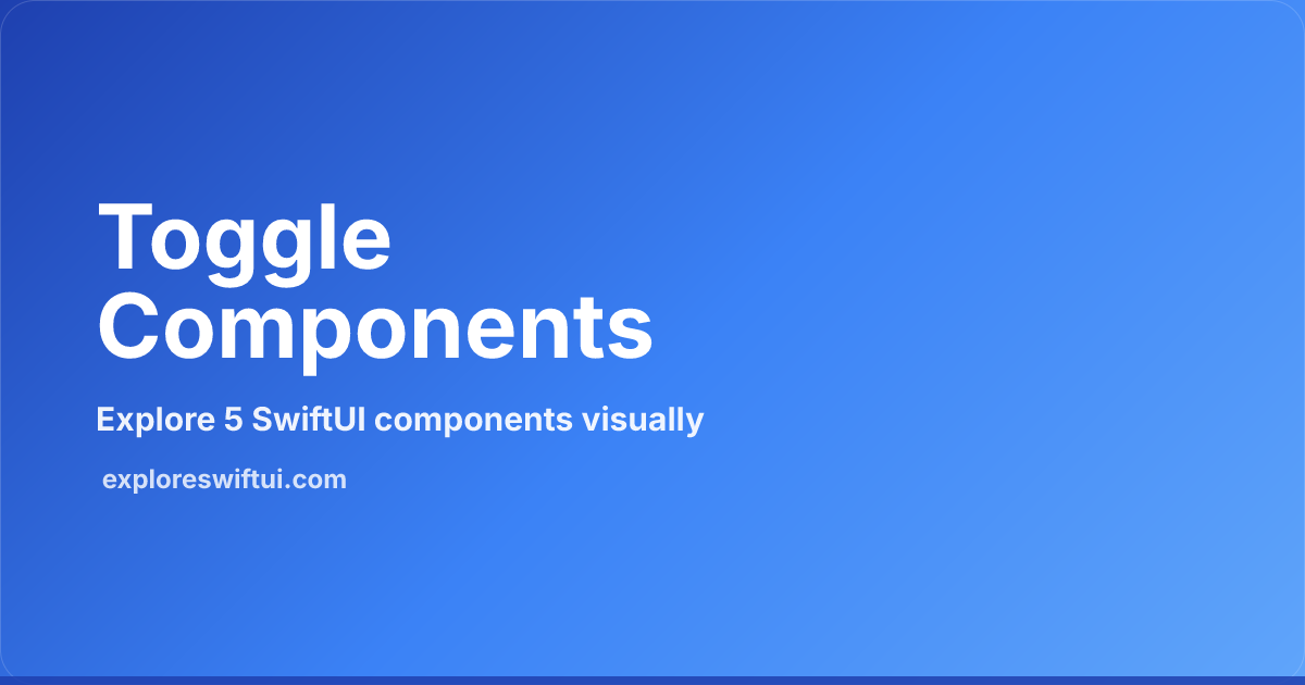 Toggle Components | Explore SwiftUI
